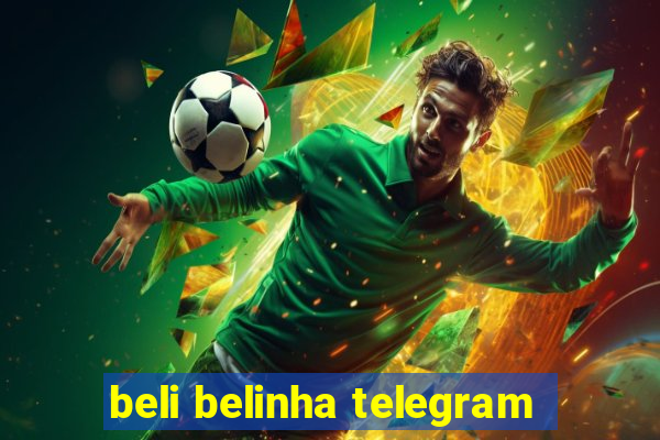 beli belinha telegram